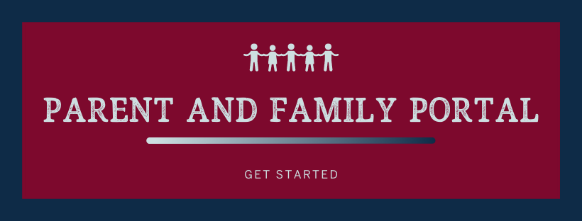 maroon and navy banner that reads "parent and family portal, get started"